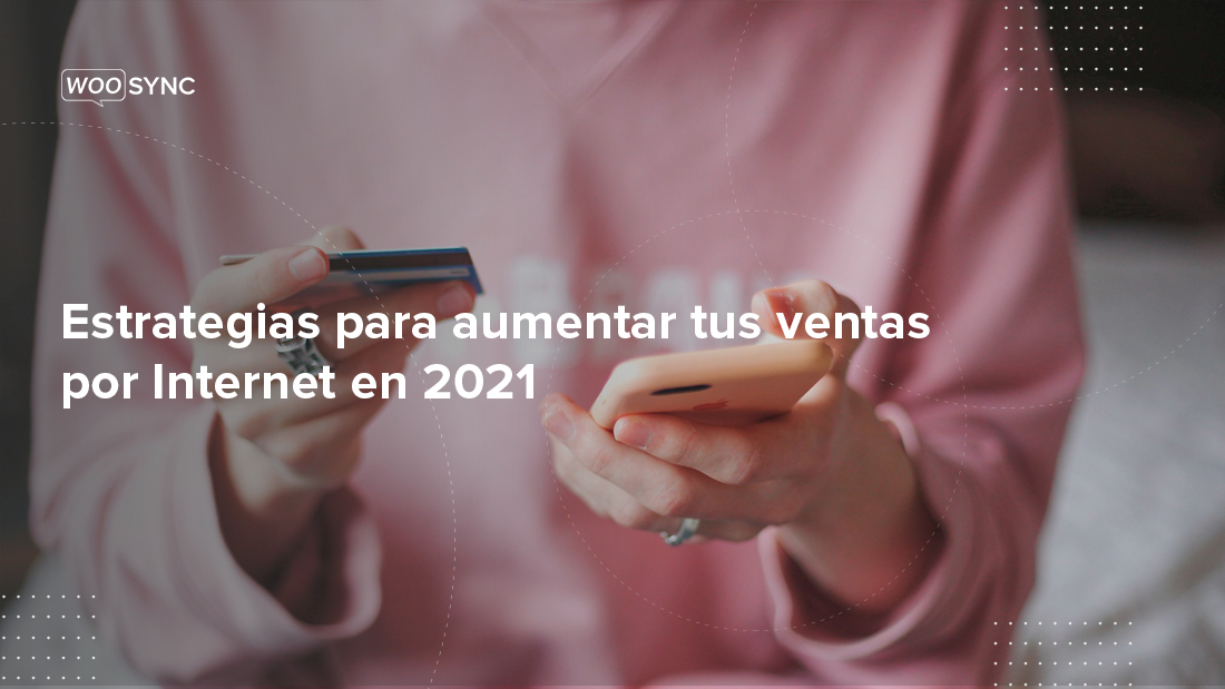 estrategias-para-aumentar-ventas-online-en-2021