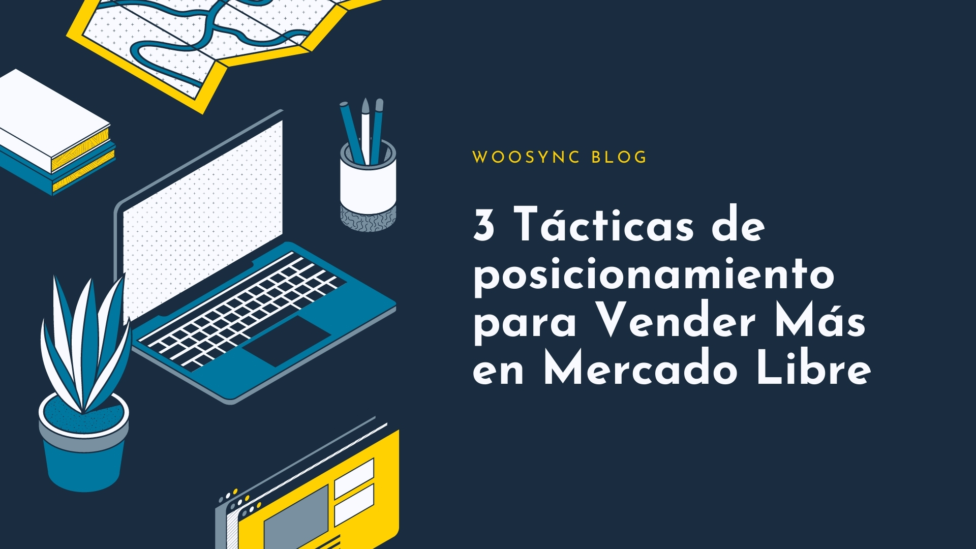 3 Táticas de posicionamento para Vender Mais no Mercado Livre